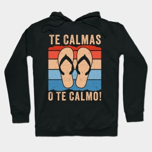 Te Calmas O Te Calmo Hoodie